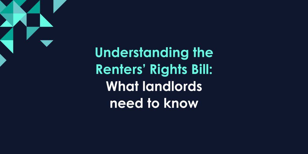 Understanding the Renters' Rights Bill: What landlords need to know